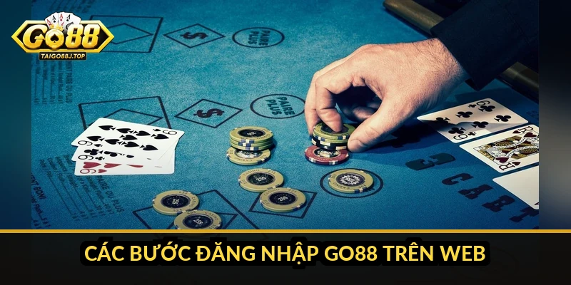 Các bước đăng nhập Go88 trên web