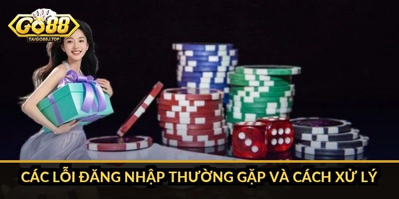 Các lỗi đăng nhập thường gặp và cách xử lý