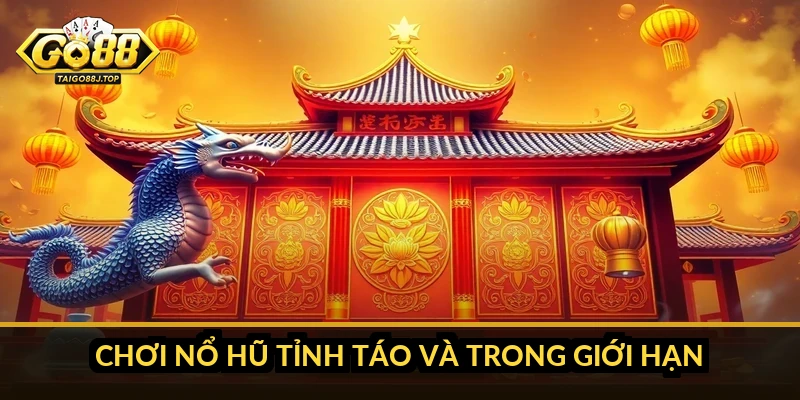 Canh giờ vàng nổ hũ: sự thật và mẹo tăng cơ hội thực tế Chơi nổ hũ tỉnh táo và trong giới hạn